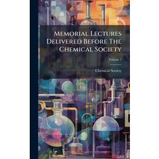 (영문도서)Memorial Lectures Delivered Before The Chemical Society Hardcover, Hutson Street Press, English, 9781024557565