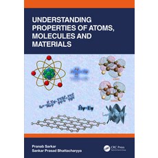 (영문도서) Understanding Properties of Atoms Molecules and Materials Hardcover, CRC Press, English, 9780367030346