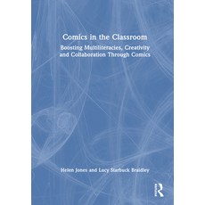 (영문도서)Comics in the Classroom: Boosting Multiliteracies Creativity and Collaboration... Hardcover, Routledge, English, 9781041036227