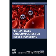 (영문도서) Protein-Based Nanocomposites for Tissue Engineering Paperback, Woodhead Publishing, English, 9780323993579