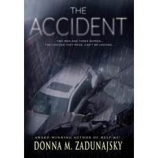 (영문도서) The Accident Hardcover, Donna M. Zadunajsky, English, 9781938037764