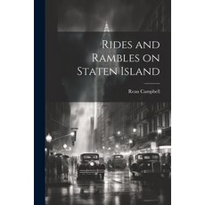 (영문도서) Rides and Rambles on Staten Island Paperback, Legare Street Press, English, 9781021936417