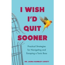 (英文圖書)I Wish I'd Quit Sooner: Practical Strategies for Navigating and Escaping a Toxic... 平裝版, She Writes Press, 英文