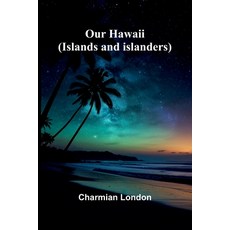 (영문도서)Our Hawaii: (Islands And Islanders) Paperback, Alpha Edition, English, 9789373057620