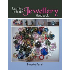 (영문도서) Learning to make Jewellery Handbook Paperback, Xlibris, English, 9781479724086