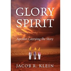 (영문도서) Glory Spirit: Apostles Carrying the Story Hardcover, Outskirts Press, English, 9781977274106