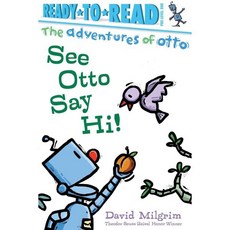 Ready-To-Read Pre-Level 1 : The Adventures of Otto : See Otto Say Hi!, Simon Spotlight