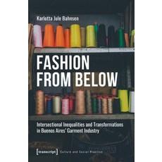 (영문도서)Fashion from Below: Intersectional Inequalities and Transformations in Buenos Ai... Paperback, Transcript Publishing, English, 9783837680669