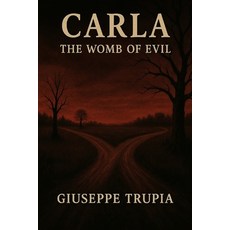 (영문도서)Carla: The womb of evil Paperback, Independently Published, English, 9798284187357
