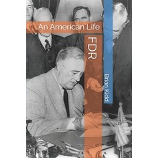 (영문도서)FDR: An American Life Paperback, Independently Published, English, 9798280608269