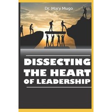 (영문도서) Dissecting the Heart of Leadership Paperback, Amazon Digital Services LLC..., English, 9789914402964