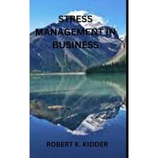 (영문도서) Stress Management in Business Paperback, Independently Published, English, 9798359825375