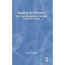 (영문도서) Engaging the Workforce: The Grand Management Challenge of the 21st Century Hardcover, Routledge, English, 9781032224381