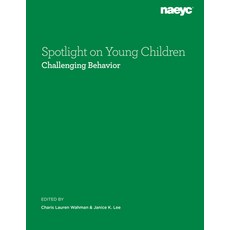 (영문도서) Spotlight on Young Children: Challenging Behavior Paperback, National Association for th..., English, 9781952331305