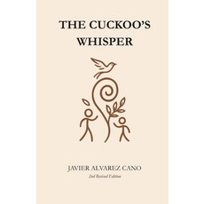 (영문도서)The cuckoo's whisper: A Young Adult Portal Fantasy of Sisters Legends and Hidd... Paperback, Alcano-Publishing, English, 9781919288505