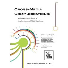(영문도서) Cross-Media Communications: An Introduction to the Art of Creating Integrated M... Paperback, Lulu.com, English, 9781300924869
