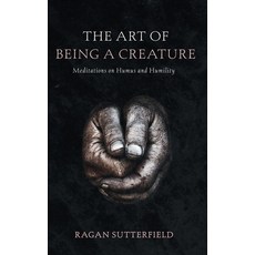 (영문도서) The Art of Being a Creature Hardcover, Cascade Books, English, 9781666722666