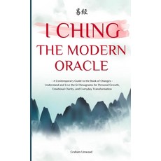 (영문도서)I Ching - The Modern Oracle: A Contemporary Guide to the Book of Changes Underst... Paperback, Independently Published, English, 9798283015163