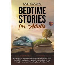 Bedtime Stories for Adults: A Collection of Guided Relaxing Meditation Tales for Deep Sleep Self-He... Paperback, DM Publishing, English, 9781801131674
