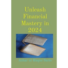 (영문도서) Unleash Financial Mastery in 2024 Paperback, Azhar Sario Dubai, English, 9783384447340