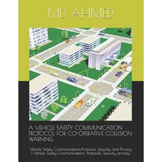 (영문도서) A Vehicle Safety Communication Protocol for Co-Operative Collision Warning: Vehicle Safety Co... Paperback, Independently Published, English, 9781693640797
