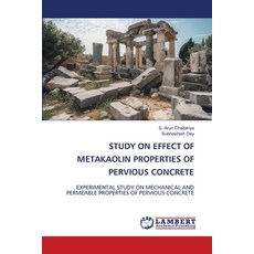 (영문도서) Study on Effect of Metakaolin Properties of Pervious Concrete Paperback, LAP Lambert Academic Publis..., English, 9786208432188