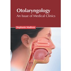(영문도서) Otolaryngology: An Issue of Medical Clinics Hardcover, American Medical Publishers, English, 9781639274130