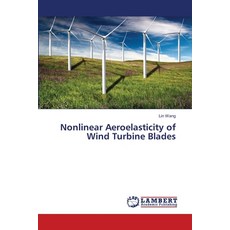 (영문도서) Nonlinear Aeroelasticity of Wind Turbine Blades Paperback, LAP Lambert Academic Publis..., English, 9786207652570