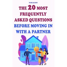 (영문도서) The 20 Most Frequently Asked Questions Before Moving In With A Partner Paperback, Independently Published, English, 9798320414829