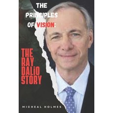 (영문도서) The Principles of Vision: The Ray Dalio Story Paperback, Independently Published, English, 9798867324308