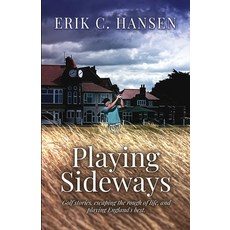 (영문도서) Playing Sideways: Golf Stories Escaping the Rough of Life and Playing England's Best Paperback, Transcendent Publishing, English, 9798988514756