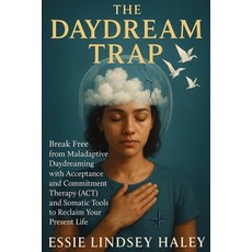 (英文圖書)The Daydream Trap: Break Free from Maladaptive Daydreaming with Acceptance and C... 平裝版, Therapybooks Publishing, 英文
