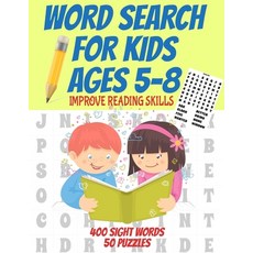 (영문도서) Word Search for Kids 5-8 Improve Reading Skills 400 Sight Words: Kids Reading Skills Are Acquired Fa... Paperback, Independently Published, English, 9798696941585