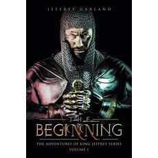 (영문도서) The Beginning Paperback, Authorhouse, English, 9798823017091