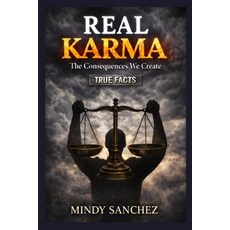 (英文圖書)Real Karma: The Consequences We Create True Facts 平裝版, Apophis Enterprises LLC, 英文