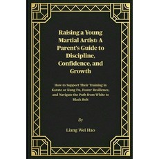 (英文圖書)Raising a Young Martial Artist: A Parent's Guide to Discipline Confidence and... 平裝版, Independently Published, 英文