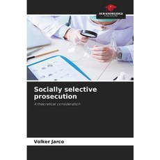(영문도서)Socially selective prosecution Paperback, Our Knowledge Publishing, English, 9786202369206