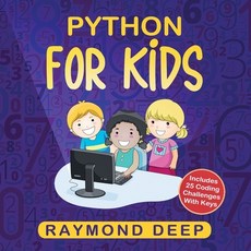 (영문도서) Python for Kids: The New Step-by-Step Parent-Friendly Programming Guide With Detailed Installation I... Paperback, Charlie Creative Lab Ltd, English, 9781801254373