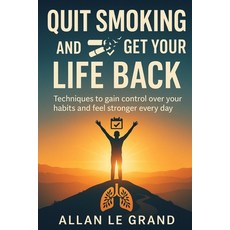 (英文圖書)Quit Smoking and Get Your Life Back: Techniques to gain control over your habits... 平裝版, Independently Published, 英文