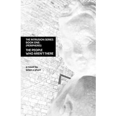 (영문도서)Peripheris: The People Who Aren't There Paperback, Independently Published, English, 9798287153953