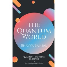 (영문도서) The Quantum World Paperback, Notion Press, English, 9798886298864