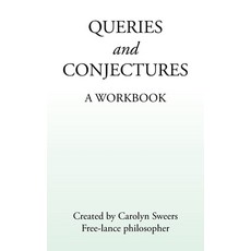 (영문도서) Queries and Conjectures: A Workbook Paperback, Xlibris Us, English, 9798369420041
