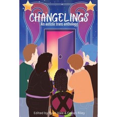 (영문도서) Changelings: An Autistic Trans Anthology Paperback, Ryan Phillips, English, 9781399944083