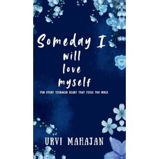 (英文圖書)Someday I will love myself: This book is meant to make you feel seen. Dear reade... 精裝版, Notion Press, 英文