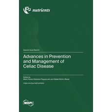 (영문도서)Advances in Prevention and Management of Celiac Disease Hardcover, Mdpi AG, English, 9783725863341