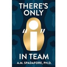 (영문도서) There's Only I in Team Paperback, New Degree Press, English, 9781637306512