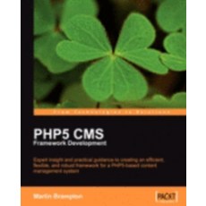 PHP 5 CMS Framework Development, Packt Publishing