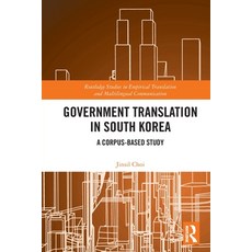 (영문도서) Government Translation in South Korea: A Corpus-based Study Paperback, Routledge, English, 9781032233451