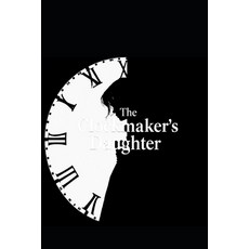 (영문도서) The Clockmaker's Daughter Paperback, Independently Published, English, 9798311477673