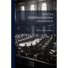 (英文書)Electa Jurisprudentiae Criminalis; Volume 1 平裝版, Nabu Press, English, Paperback